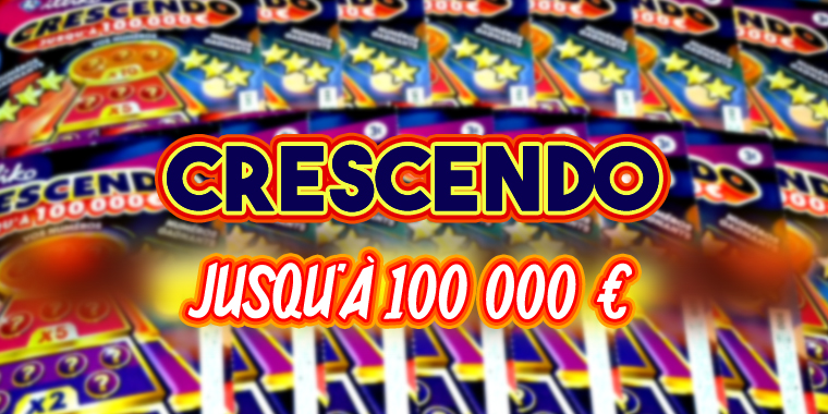 CRESCENDO : Toutes les chances de gagner à ce nouveau jeu de grattage FDJ